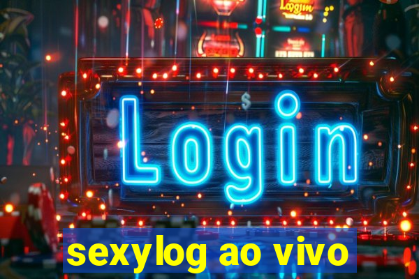 sexylog ao vivo