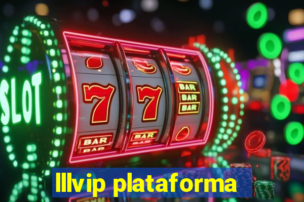 lllvip plataforma