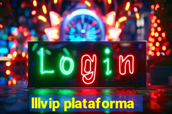 lllvip plataforma