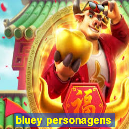 bluey personagens