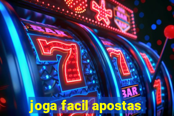 joga facil apostas