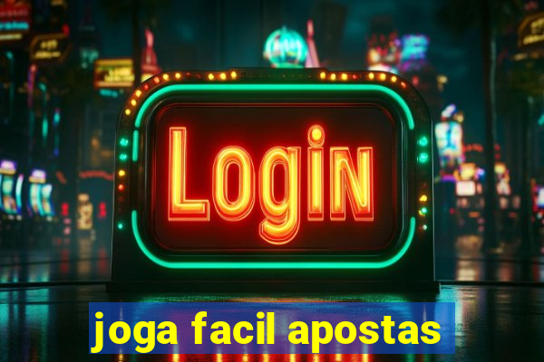 joga facil apostas