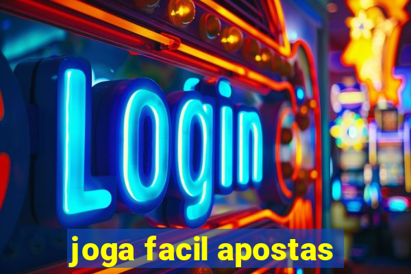 joga facil apostas