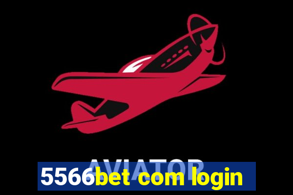 5566bet com login