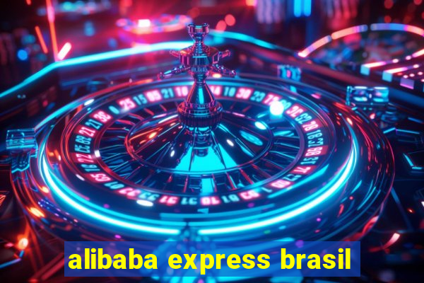 alibaba express brasil