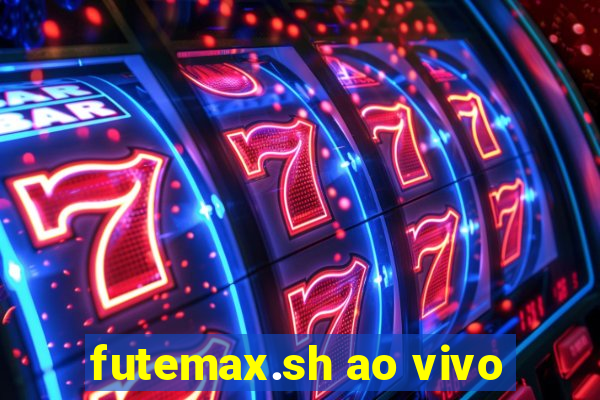 futemax.sh ao vivo