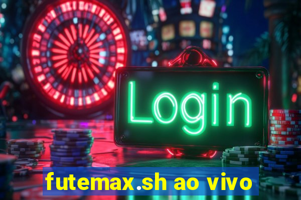 futemax.sh ao vivo