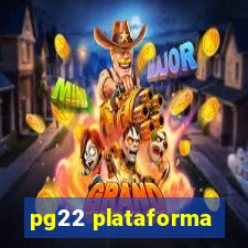 pg22 plataforma