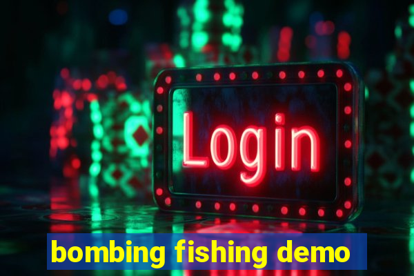 bombing fishing demo