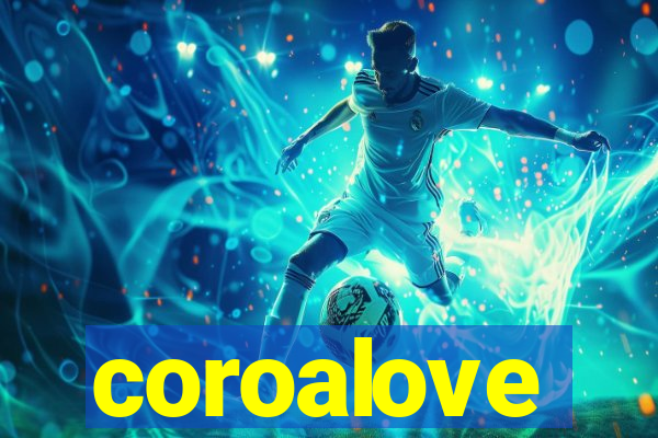 coroalove