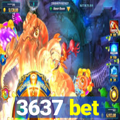 3637 bet