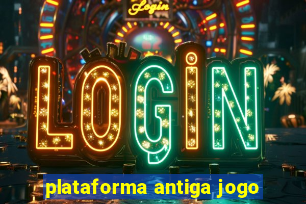 plataforma antiga jogo