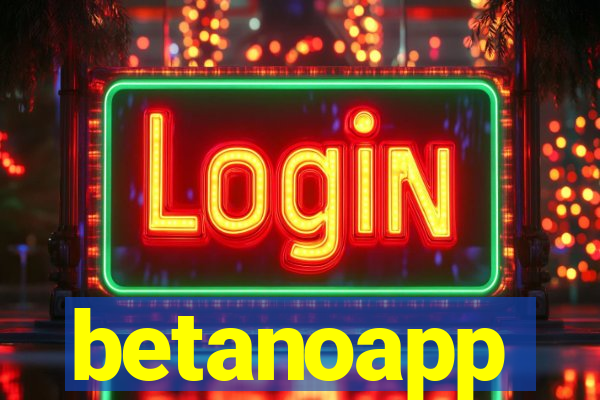 betanoapp