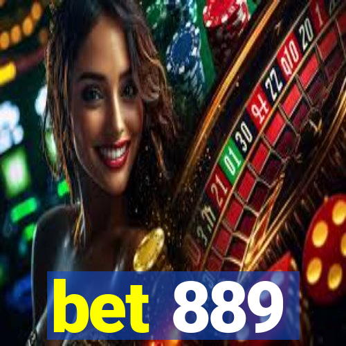 bet 889