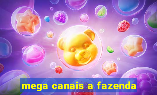 mega canais a fazenda