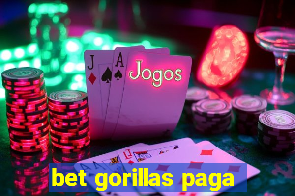 bet gorillas paga