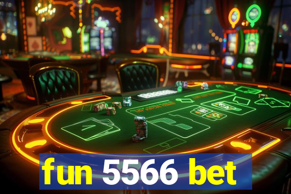 fun 5566 bet