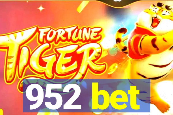 952 bet