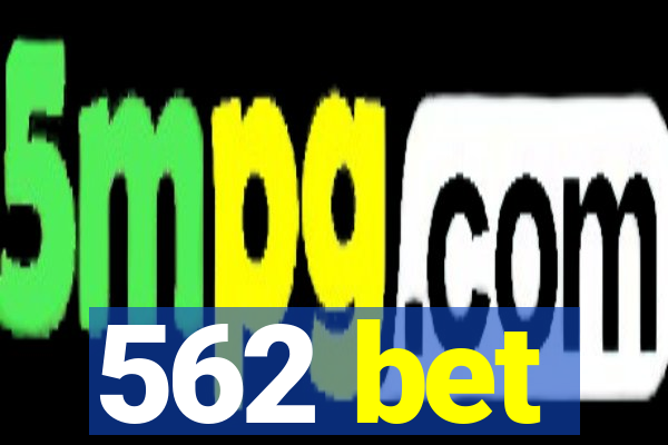 562 bet