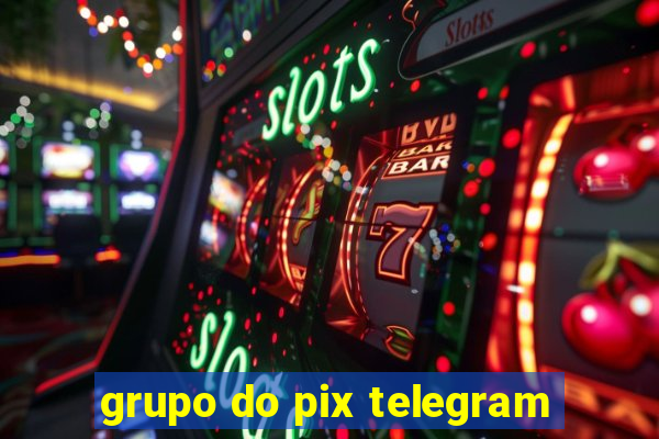 grupo do pix telegram