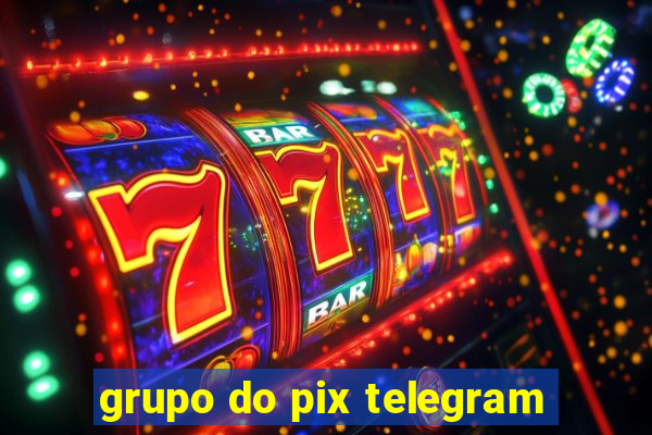 grupo do pix telegram