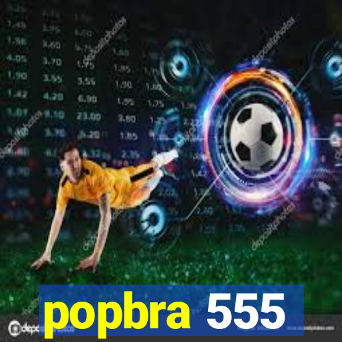 popbra 555