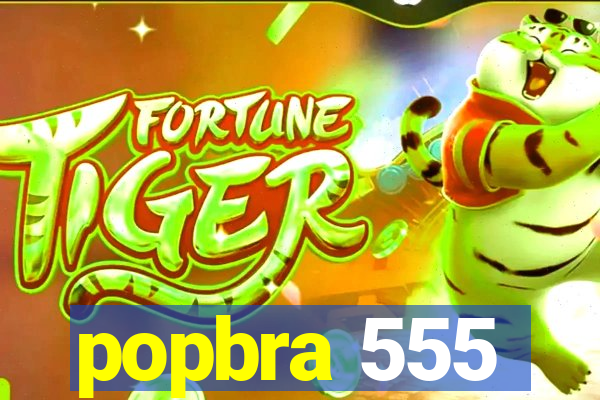 popbra 555