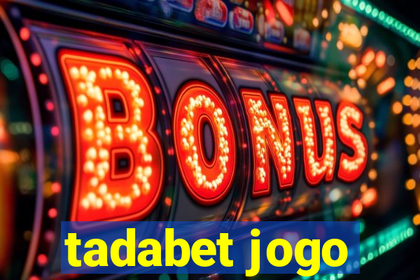 tadabet jogo