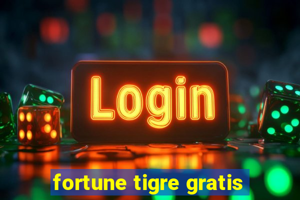 fortune tigre gratis