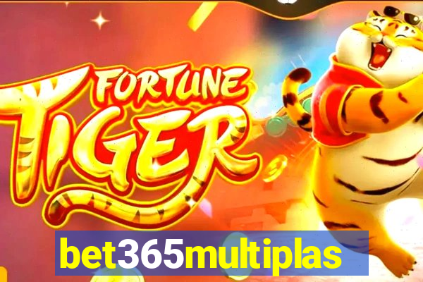 bet365multiplas