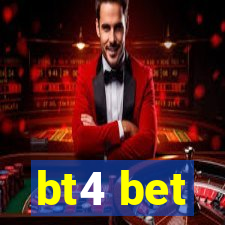 bt4 bet