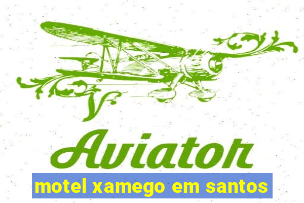 motel xamego em santos