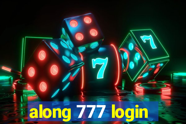 along 777 login