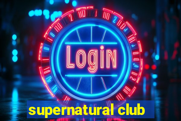 supernatural club