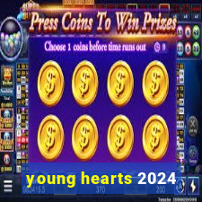 young hearts 2024