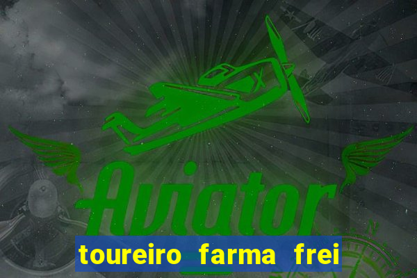 toureiro farma frei serafim teresina - pi