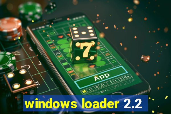 windows loader 2.2