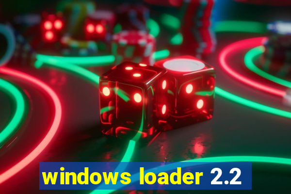 windows loader 2.2