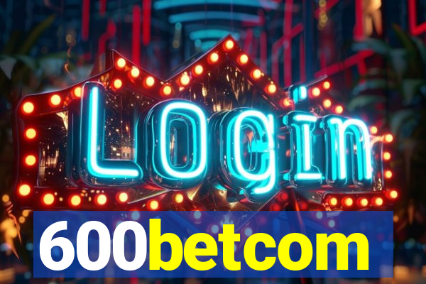 600betcom