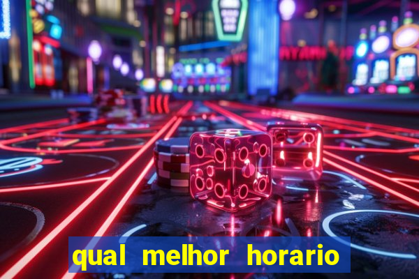 qual melhor horario para jogar pixbet