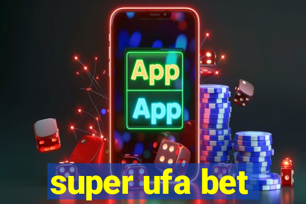 super ufa bet