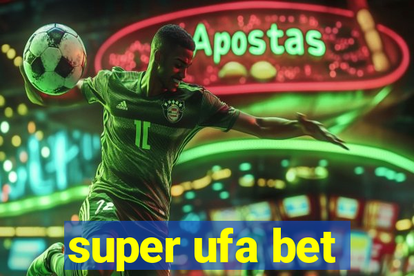 super ufa bet