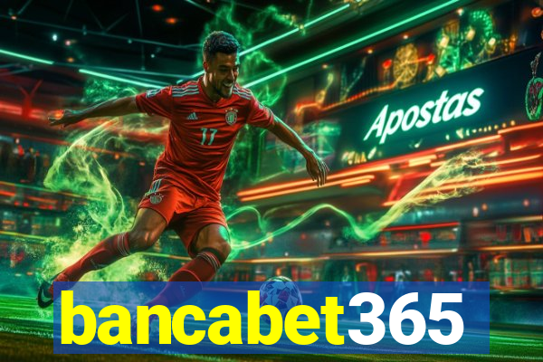 bancabet365