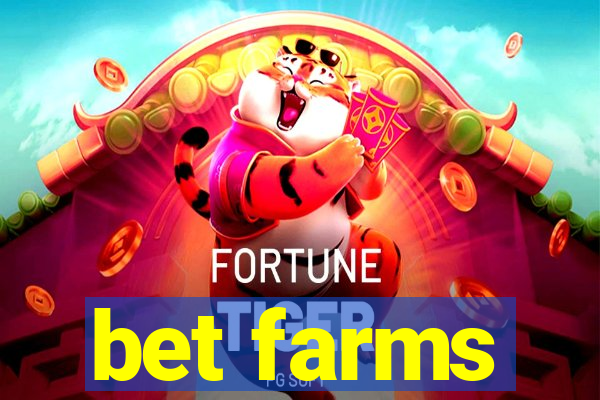 bet farms