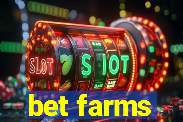 bet farms