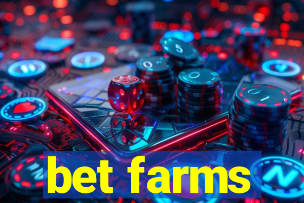 bet farms