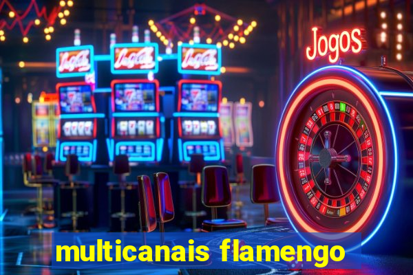 multicanais flamengo