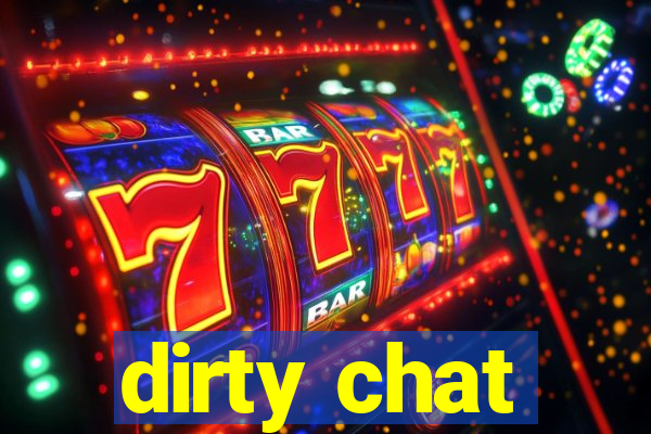 dirty chat