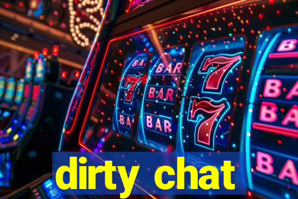 dirty chat