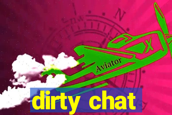 dirty chat